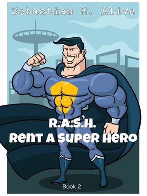 cover image of R.A.S.H (Rent.A.Super.Hero)